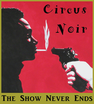 05 Circus Noir by Robert Arbogast