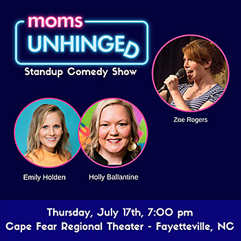 Moms Unhinged comedy takes over CFRT